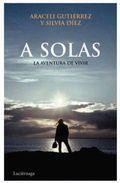 A solas: la aventura de vivir 