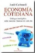 Economia cotidiana (biblioteca buridan): dialogos inteligibles so bre nuestras finanzas de cada dia