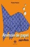 Animais de papel. papiroflexia