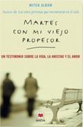 Martes con mi viejo profesor: un testimonio sobre la vida, la ami stad y el amor