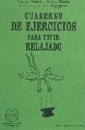 Cuaderno de ejercicios para vivir relajado 