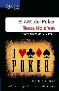 El abc del poker texas hold em: como jugar y ganar al poker 