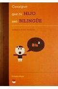 Consigue que tu hijo sea bilingue 
