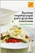 Recetas vegetarianas para grandes ocasiones 