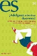 &iexcl;adelgaza mientras duermes!: &iquest;sabias que el cuerpo quema mas gras a en el sue&ntilde;o que durante el dia?
