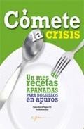 Comete la crisis: un mes de recetas apa&ntilde;adas 