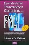 Espiritualidad, trascendencia y chamanismo con pnl