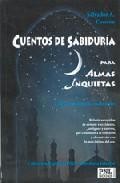 Cuentos de sabiduria para almas inquietas: el camino de la reflex ion