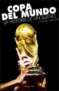 Copa del mundo: la historia de un sue&ntilde;o 