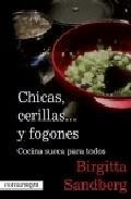 Chicas, cerillas... y fogones 