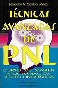 Tecnicas avanzadas de pnl: curso de master programacion neuro-lin guistica