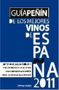 Guia pe&ntilde;in mejores vinos + destilados 2011 