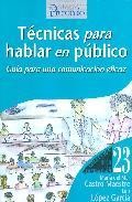 Tecnicas para hablar en publico. guia para una comunicacion  efic az