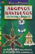 Adornos navide&ntilde;os con cuentas y abalorios: con patrones para real izar 41 proyectos superfaciles (coleccion crea con patrones)