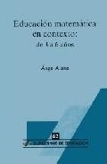 Educacion matematica en contexto: de 3 a 6 a&ntilde;os 