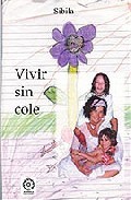 Vivir sin cole: bases teoricas y practicas