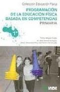 Programacion de la educacion fisica basada en competencias: 1&ordm;cur so (6 volumenes)