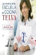 Las recetas de la escuela de cocina telva: trucos y secretos de s ese san martin para triunfar en la mesa