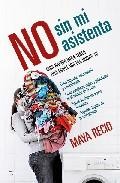 No sin mi asistenta: guia rapida para tener una empleada del hoga r 10