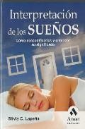 Interpretacion de los sue&ntilde;os: como descodificarlos y ender su sig nificado
