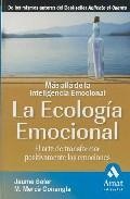 Ecologia emocional: el arte de transformar positivamente las emoc iones