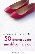 50 maneras de simplificar tu vida