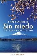 Sin miedo: los 7 principios para alcanzar la paz mental 