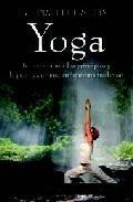 Yoga: introduccion a los principios y la practica de una antiquis ima tradicion