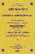 Novisimo, manual practico de cocina espa&ntilde;ola, francesa y american a (ed. facsimil de la ed. de 1885)
