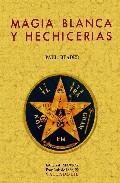 Magia blanca y hechicerias (facsimil) 