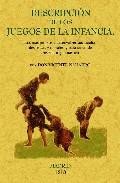 Descripcion de los juegos de la infancia, los mas propios a sus f acultades fisicas y morales, y para servir de abecedario (facsimil)