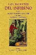 Secretos del infierno. sacados de un manuscrito del a&ntilde;o 1522 (ed. facsimil)