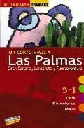 Un corto viaje a las palmas, gran canaria, lanzarote y fuertevent ura 2010 (guiarama compact)