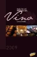 Guia de los hoteles del vino en espa&ntilde;a 2009 