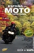 Espa&ntilde;a en moto 2010 (5&ordf; ed.) (guia + mapa) 