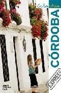 Cordoba 2010 (guia viva express)
