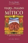 Viajes al pasado mitico 