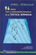 Futbol y futbol sala 96 juegos de la tactica ofensiva 