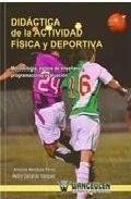Didactica de la actividad fisica y deportiva: metodologia,estilos de ense&ntilde;anza, programacion y evaluacion