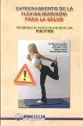 Entrenamiento de la flexibilidad/adm para la salud: programas de reajuste neuromuscular en fitness
