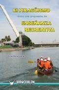 Pirag&uuml;ismo como una propuesta de ense&ntilde;anza recreativa 