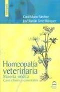 Homeopatia veterinaria. materia medica. casos clinicos y comentar ios (2&ordf; ed)