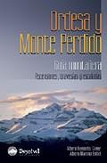 Ordesa y monte perdido: guia monta&ntilde;era, ascensiones, travesias, e scaladas