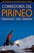 Corredores del pirineo. pedraforca-cadi.cerdanya: 178 itinerarios de nieve, hielo y mixto (guias de escalada/monta&ntilde;eras)