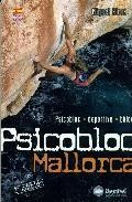 Psicobloc mallorca: psicobloc, deportiva, bulder (guia de escalad a) (2&ordf; ed)