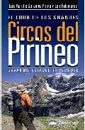 El tour de los grandes circos del pirineo: gavarnie-estaube-troum ouse
