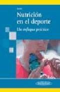 Nutricion en el deporte: un enfoque practico