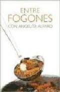 Entre fogones con angelita alfaro