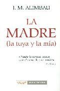 La madre (la tuya y la mia): nadie te amara nunca con el amor de una madre
