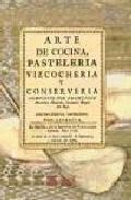Arte de cocina, pasteleria, vizcocheria y conserveria